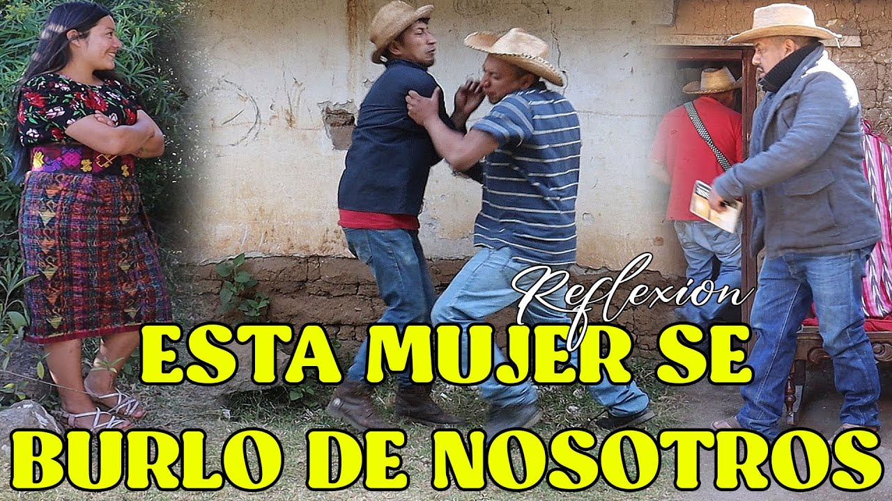 ESTA MUJER SE BURLO DE NOSOTROS