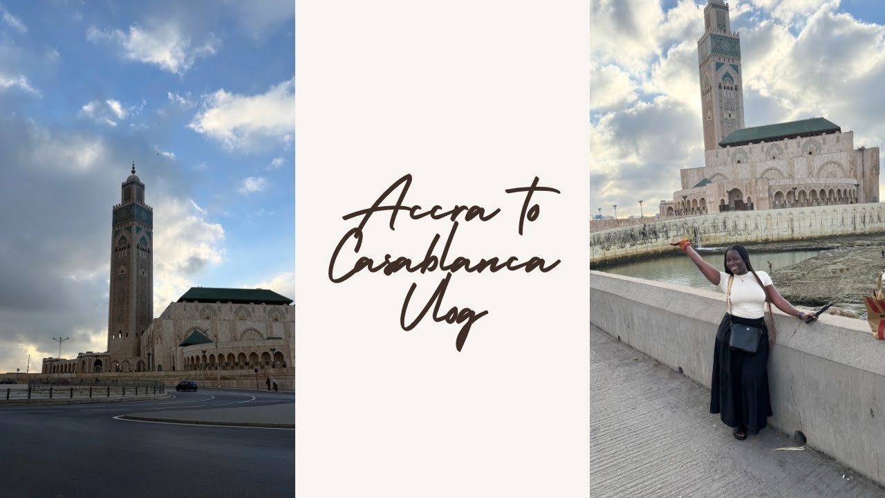 Accra ➝ Casablanca | My Morocco Travel Adventure Begins!