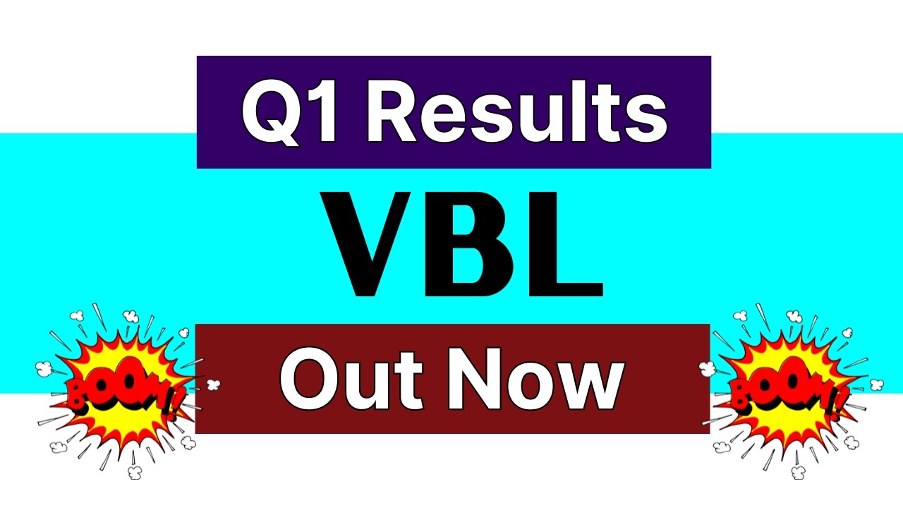 VBL Q1 Results 2027 &bull; VBL Q1 Results &bull;VBL Share Latest News &bull; VBL Share News Today &bull; VBL Latest News