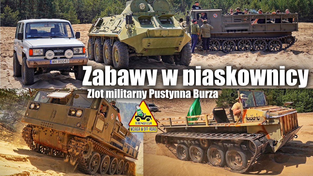 Zabawa w piaskownicy czyli Zlot militarny Pustynna Burza - ATS-59 BTR-60 Tatra 815
