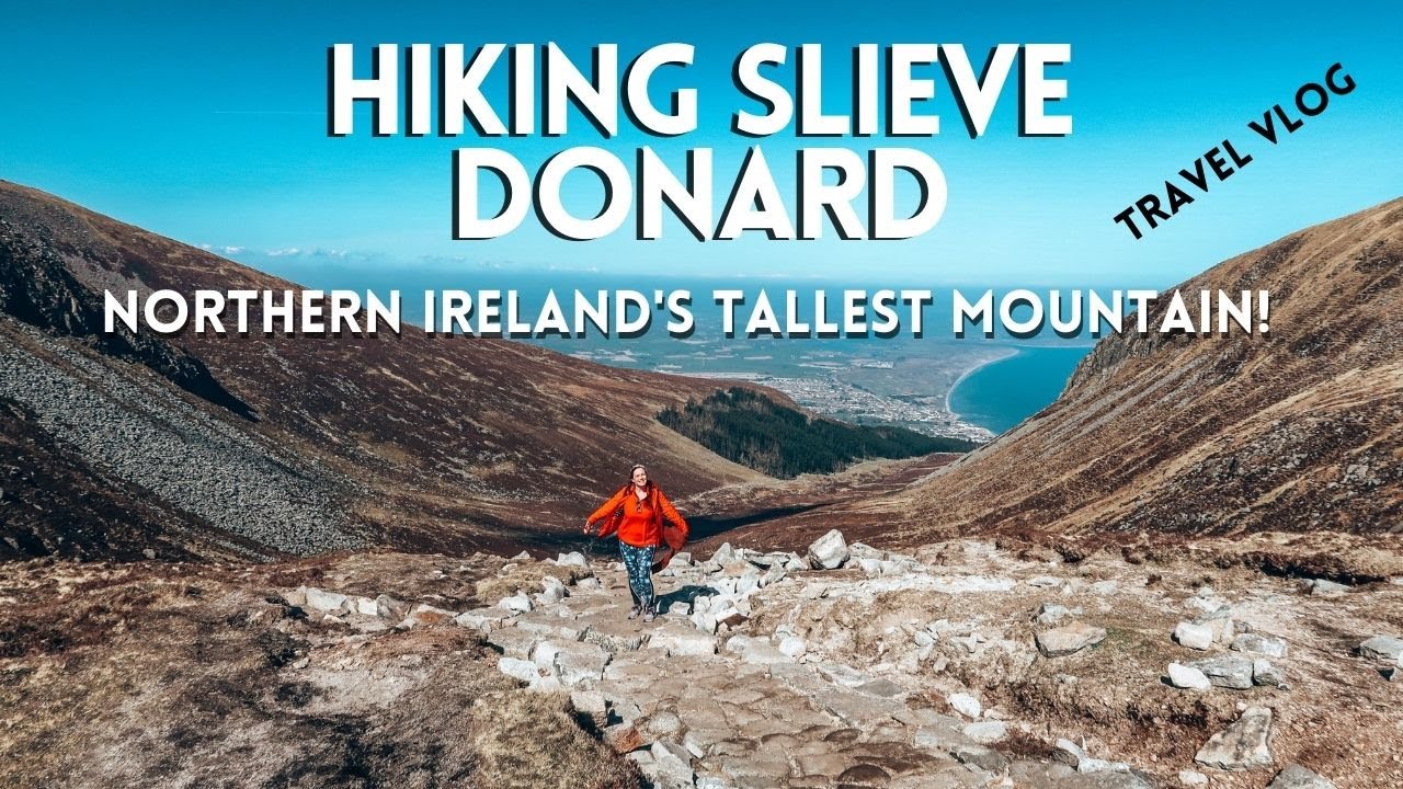 Slieve Donard Climb | CLIMBING SLIEVE DONARD (Northern Ireland&rsquo;s Tallest Mountain) | Vlog | Van Life