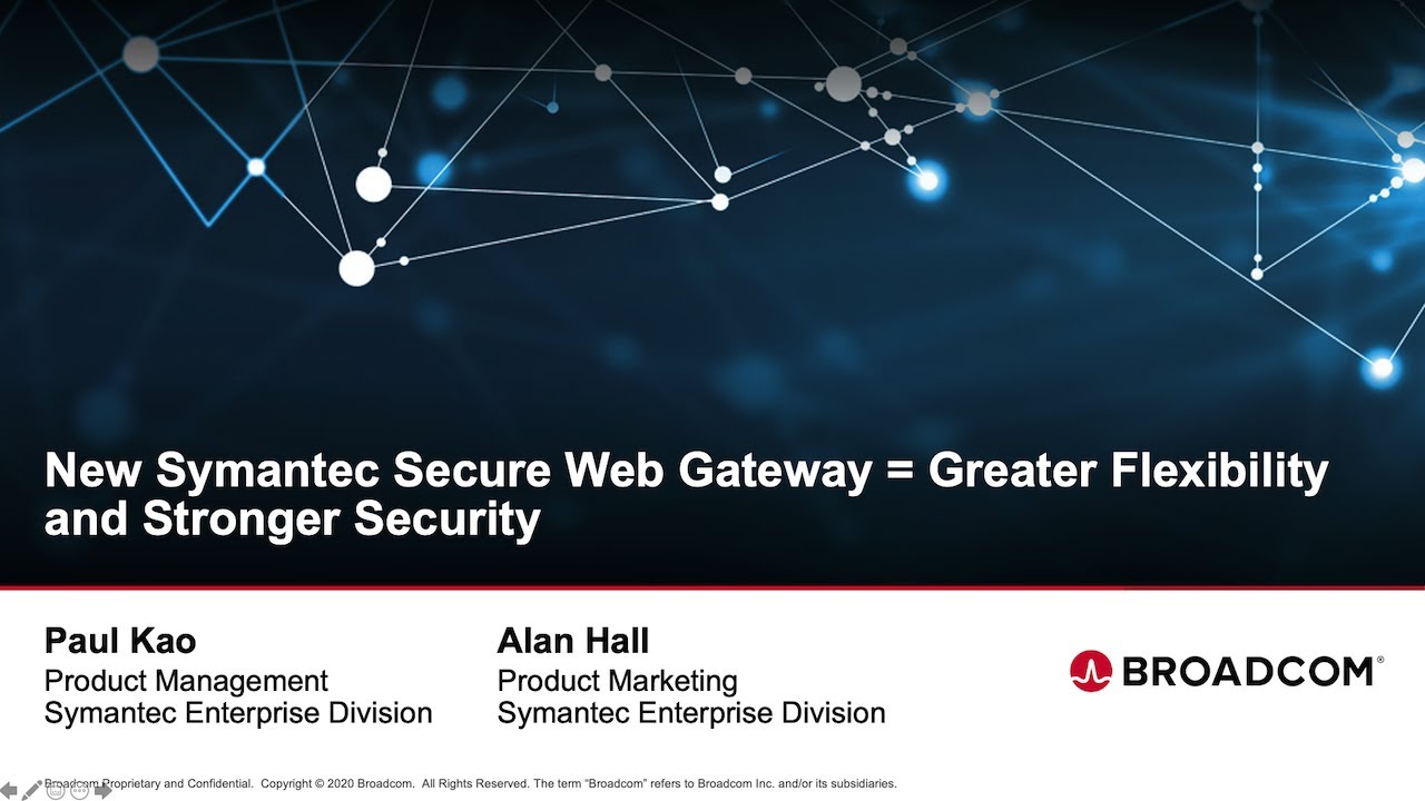 Webinar - New Symantec Secure Web Gateway = Greater Flexibility and Stronger Security
