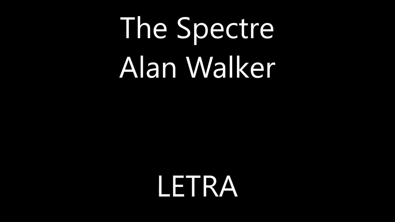 Alan walker - The Spectre (lyrics).