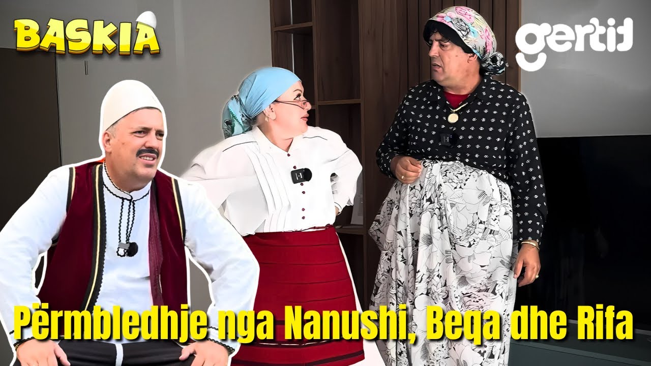 Përmbledhje nga Nanushi, Beqa dhe Rifa | Humor Shqip | Baskia