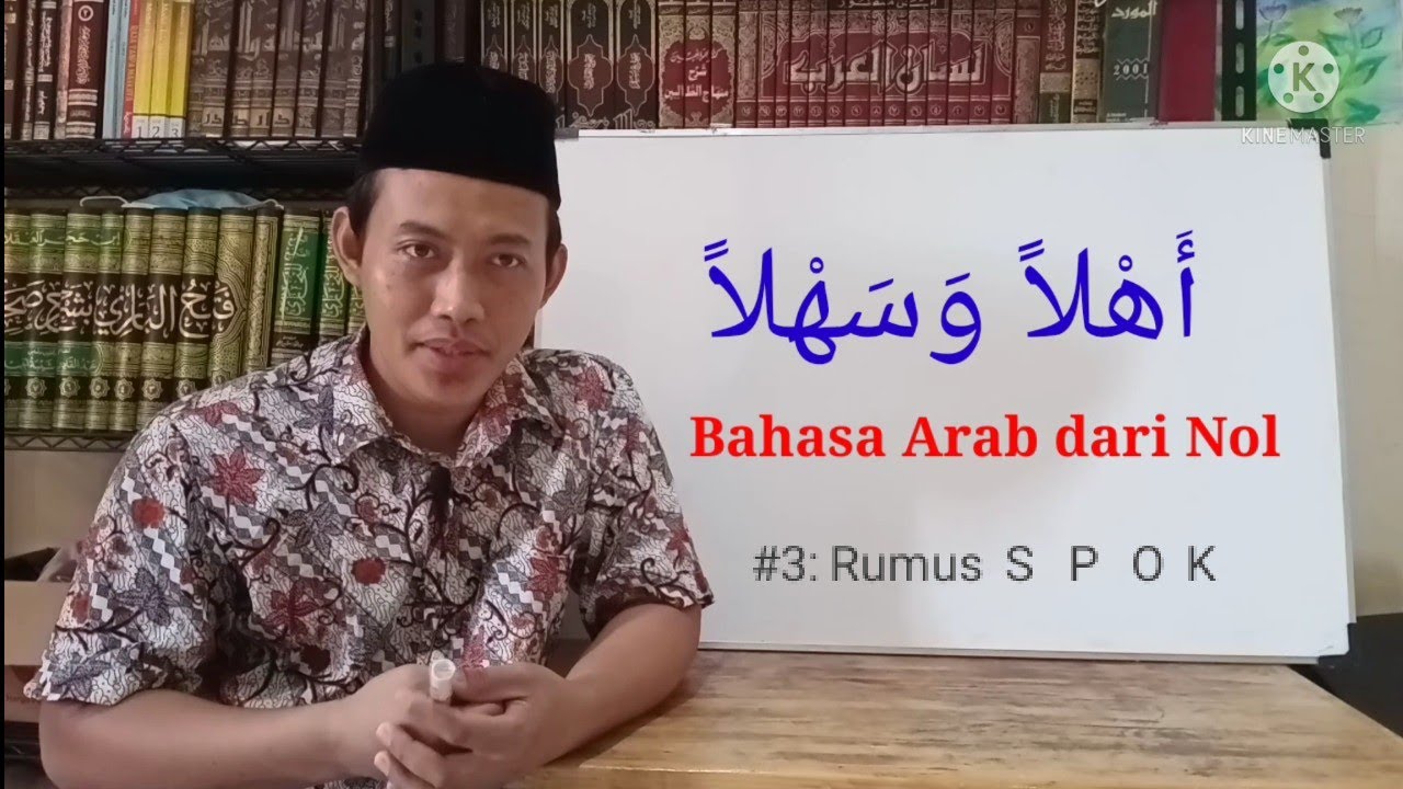 BAHASA ARAB DARI NOL, Episode 3: Subjek, Predikat, Objek.