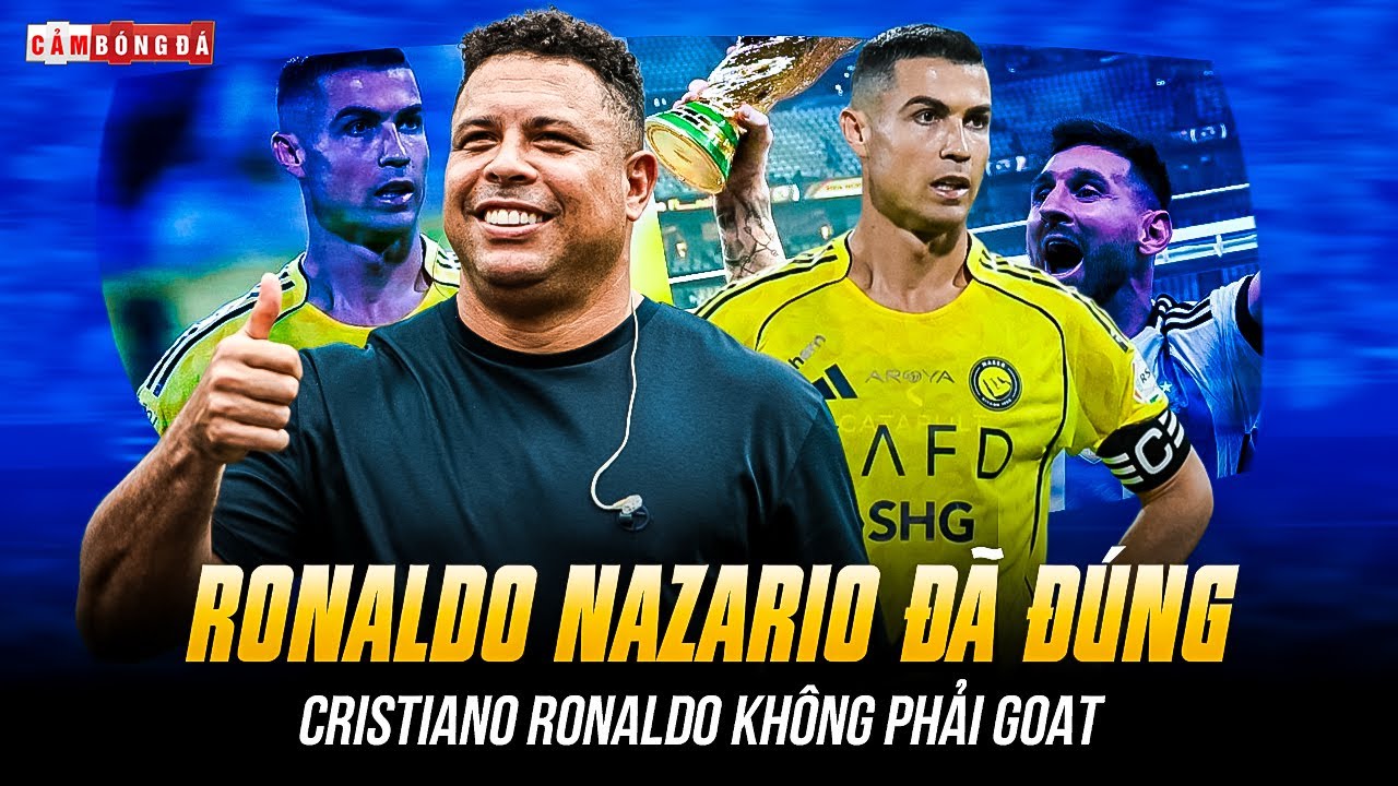 RONALDO NAZARIO Đ&Atilde; Đ&Uacute;NG, CRISTIANO RONALDO KH&Ocirc;NG PHẢI CẦU THỦ VĨ ĐẠI NHẤT