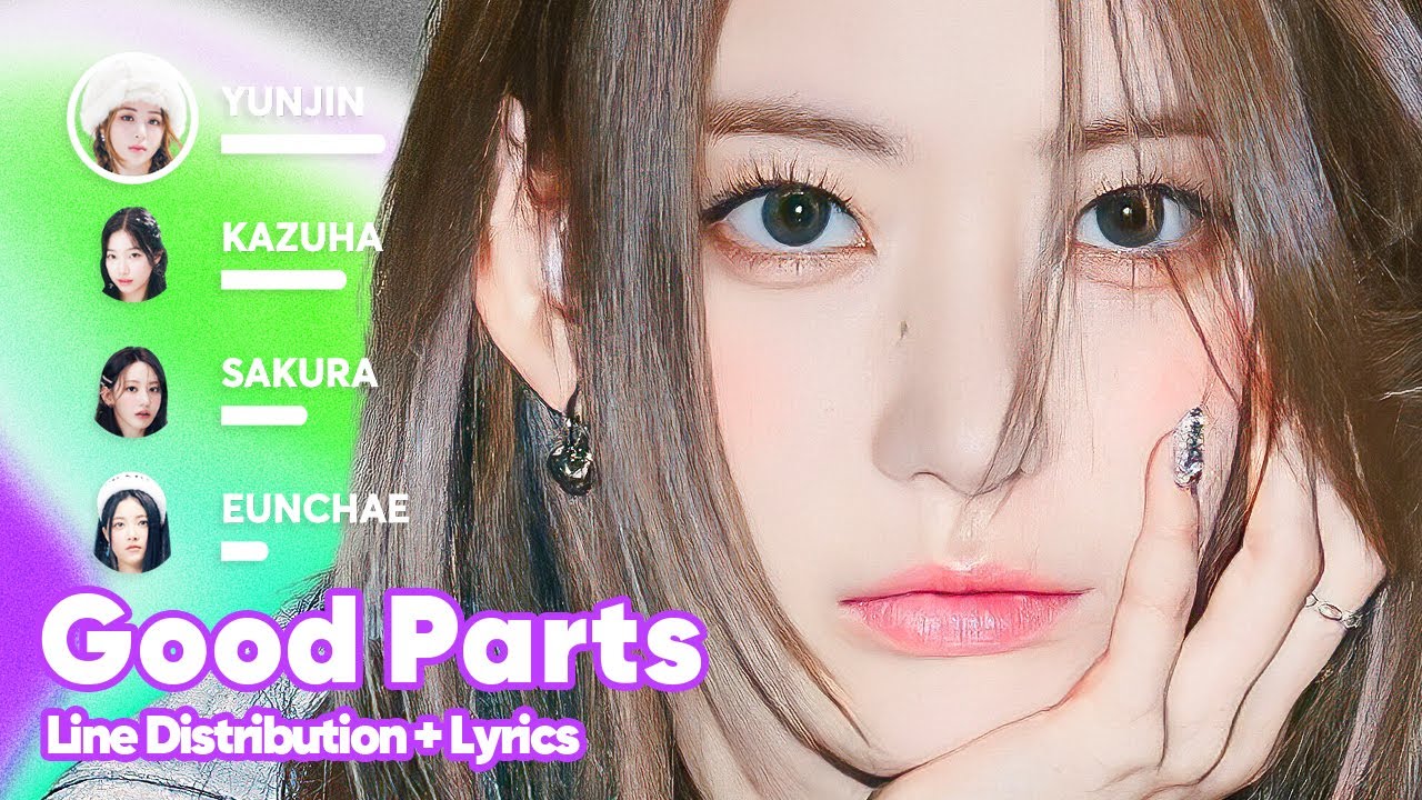 LE SSERAFIM - Good Parts (Line Distribution + Lyrics Karaoke) PATREON REQUESTED