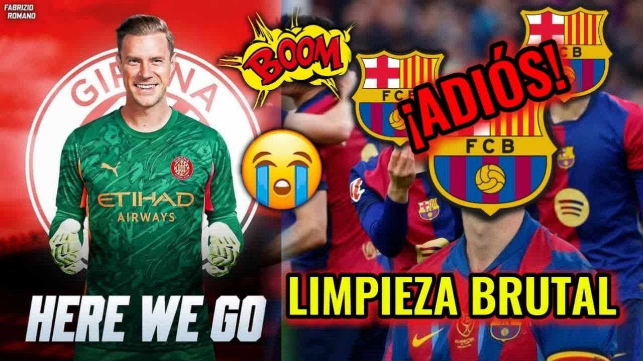 ¡BOMBAZO! Ter Stegen se va al Girona y el Barça planea una limpieza BRUTAL