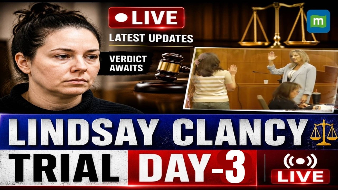 🔴Lindsay Clancy Trial Day 3 LIVE: Courtroom Proceedings | Live Updates