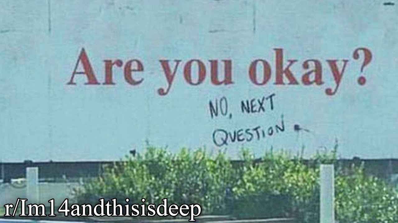 r/Im14andthisisdeep | Это так глубоко