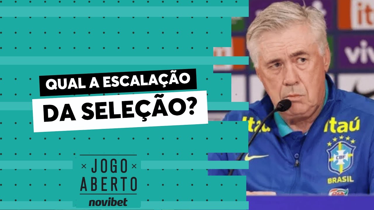 Brasil x Cro&aacute;cia: Jogo Aberto analisa escala&ccedil;&atilde;o da Sele&ccedil;&atilde;o
