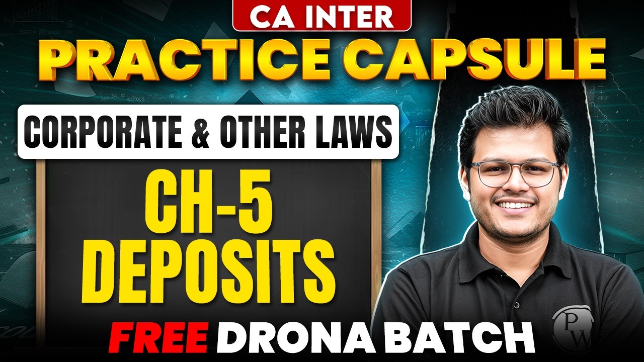 CA Inter Corporate And Other Laws: Deposits | Practice Capusle | CA Inter May 26 | CA Chaitanya Jain