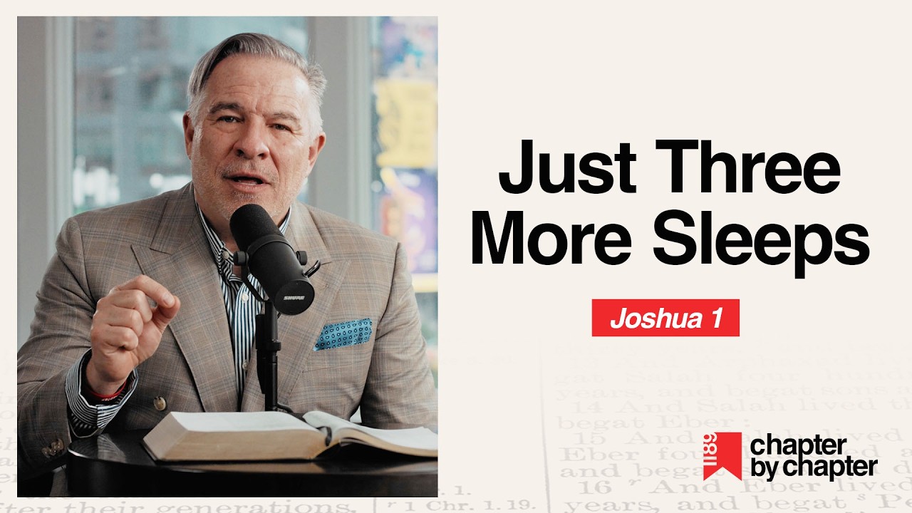 Joshua 1: Just Three More Sleeps