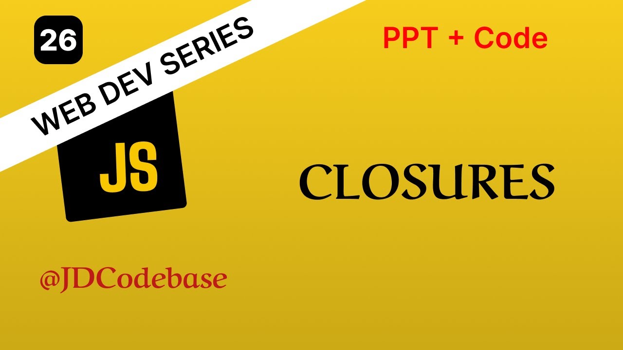 Closures in JavaScript | Web Development Series | JDCodebase
