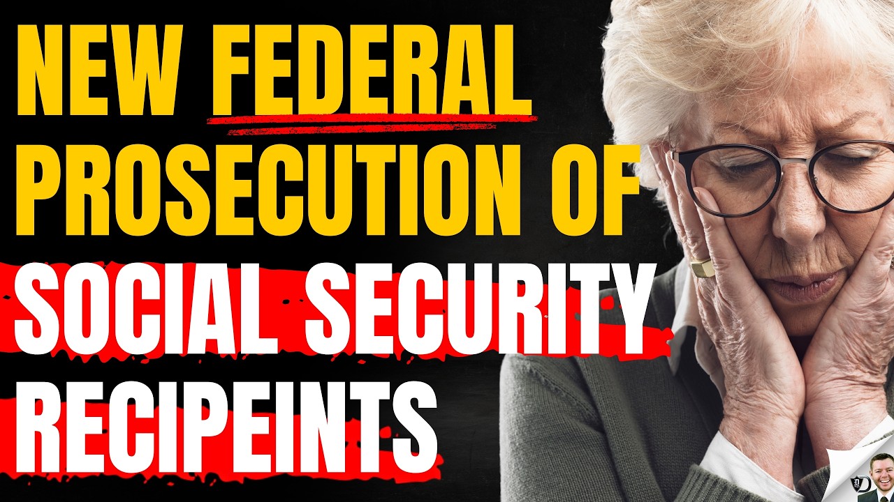 SHOCKING! New Federal Prosecution Of Social Security Recipients