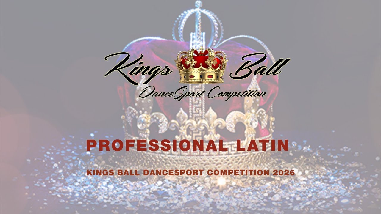 PROFESSIONAL LATIN   KINGS BALL DANCESPORT COMPETITION 2026