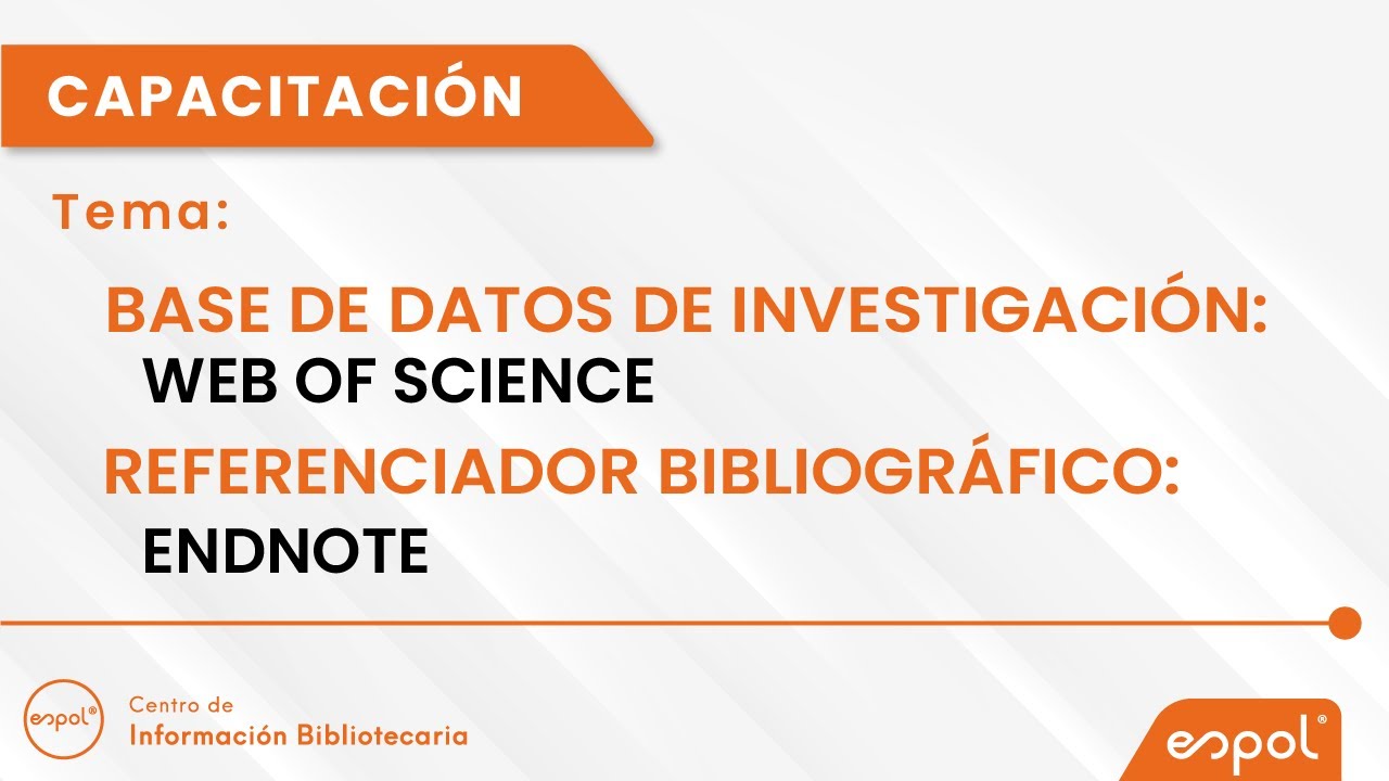 BASE DE DATOS DE INVESTIGACION: WEB OF SCIENCE Y ENDNOTE