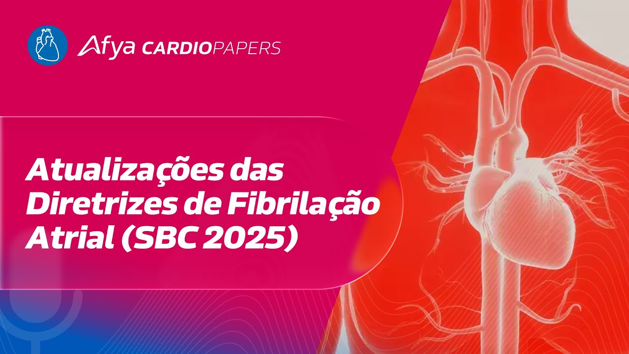 Atualizações das Diretrizes de Fibrilação Atrial (SBC 2025)