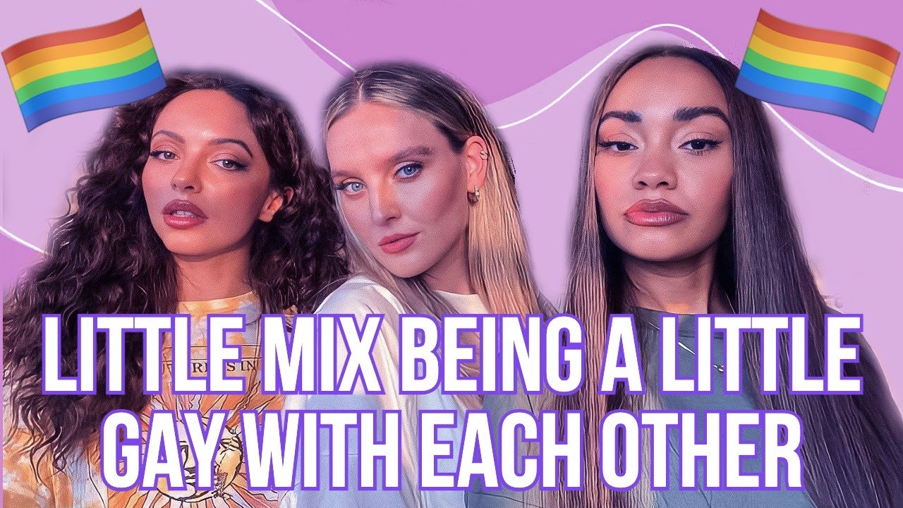 Little Mix being a little gay with each other