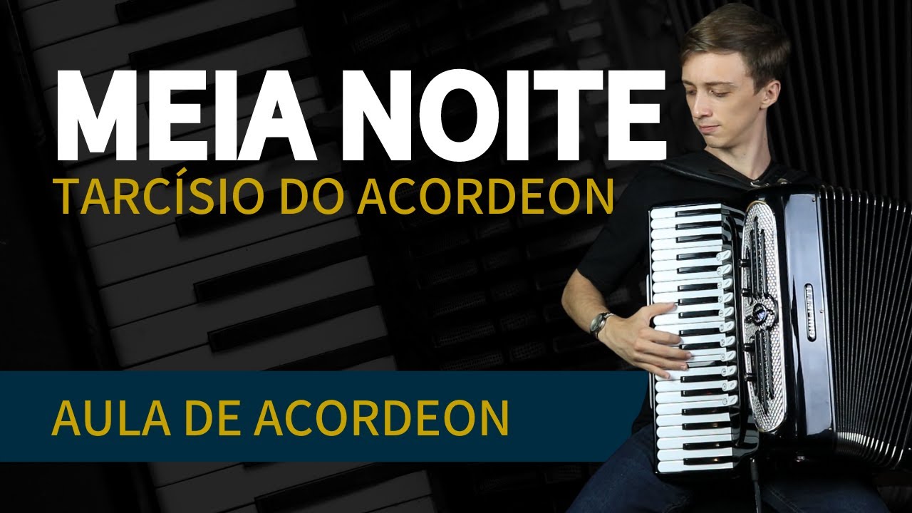 Como tocar Meia Noite (Cê tem meu Whatsapp) - Tarcísio do Acordeon | Aula de Acordeon