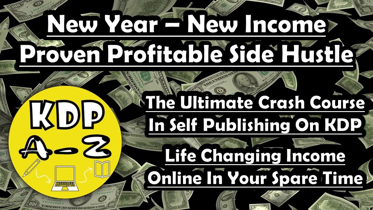 New Year - New Income: Proven Profitable Passive Side Income! Complete Crash Course