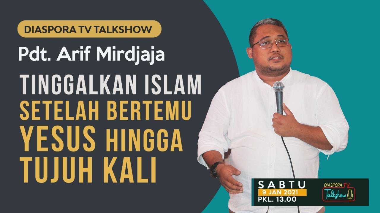 Pdt. Arif Mirdjaja Tinggalkan Islam Setelah Bertemu Yesus 7 Kali