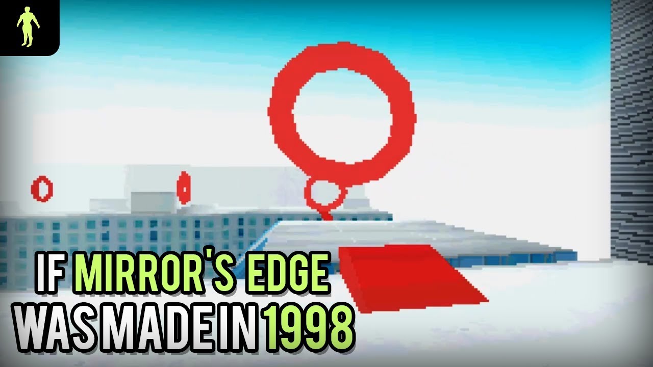 If Mirror's Edge was made in 1998