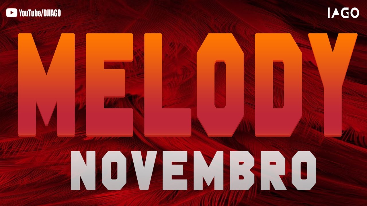 Melody Novidades Novembro – DJ Iago #258