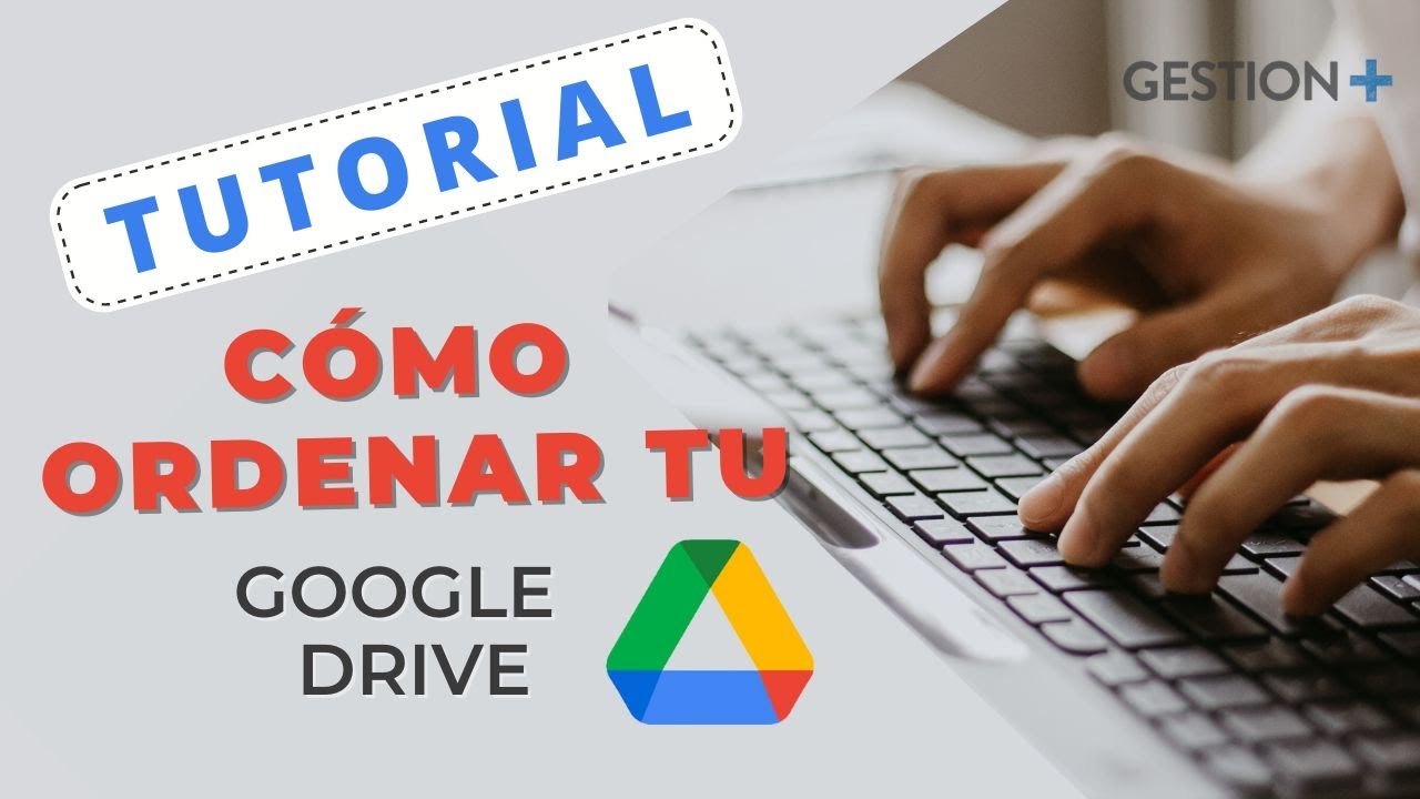 6. Cómo ordenar y destacar nuestros archivos en Drive