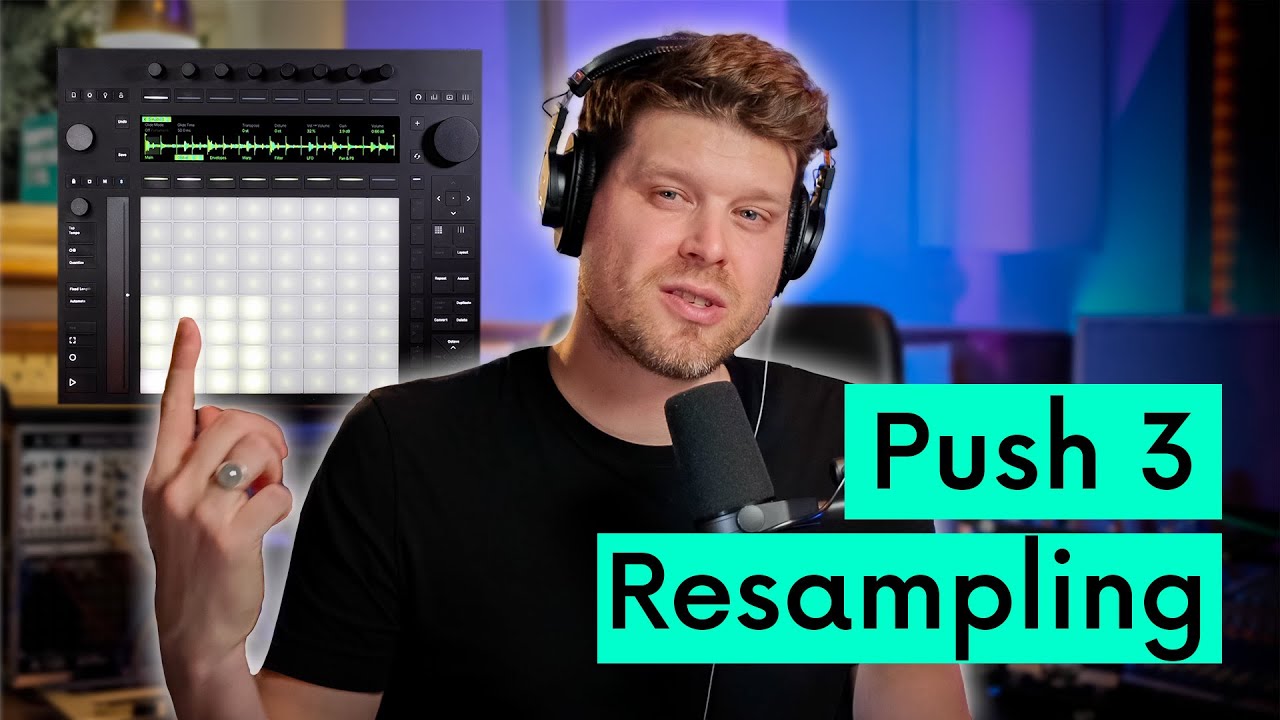 Метод ресемплинга ABLETON PUSH 3, который должен знать каждый