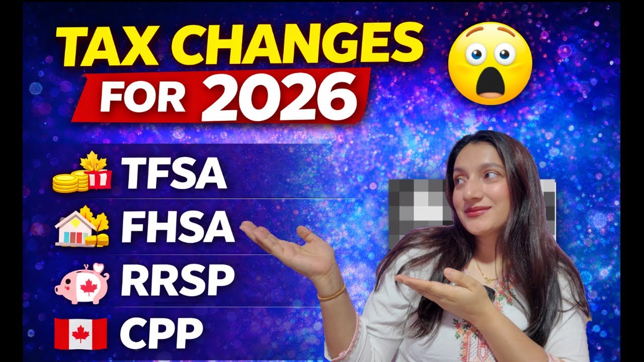TAX Rules Changing in 2026! | TFSA, FHSA, RRSP & CPP Impact 🇨🇦