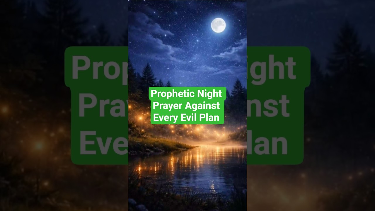 Prophetic Night Prayer Against Every Evil Plan