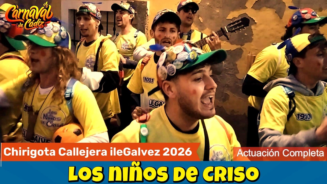 Chirigota Callejera IleGalvez 2026: Los niños de Criso / Callejeras Carnaval de Cádiz