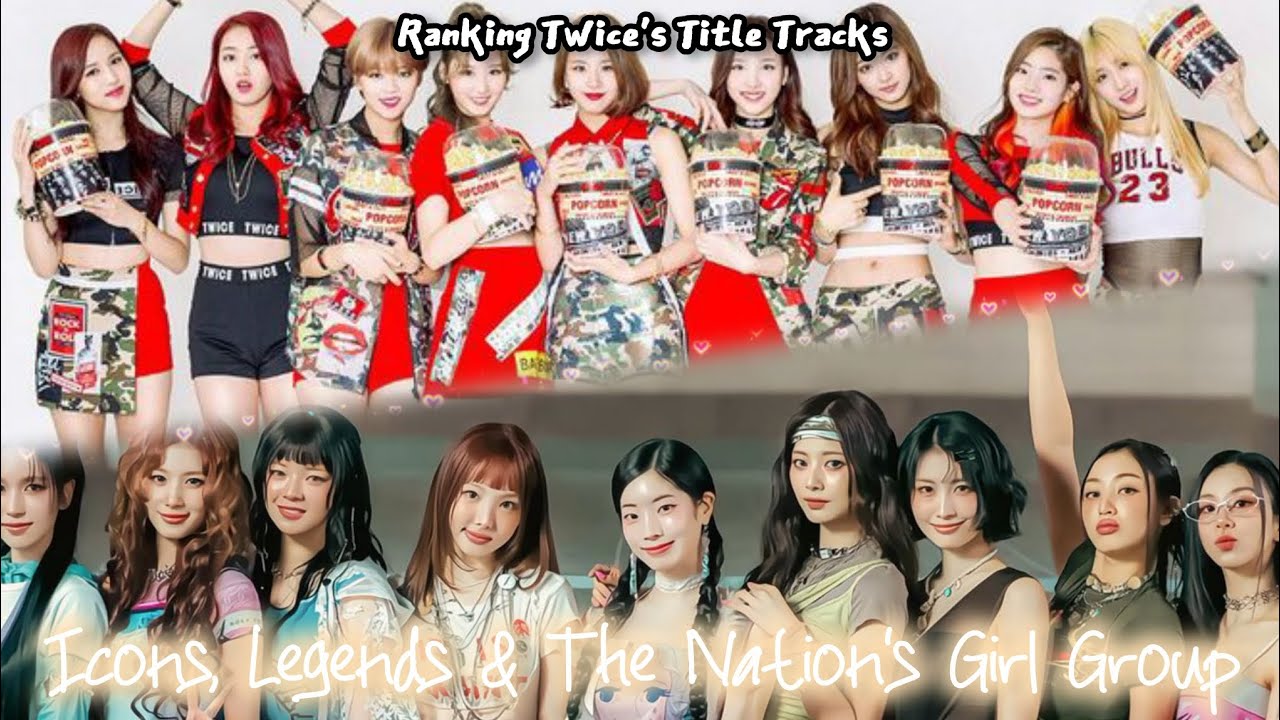 Ranking Twice's Title Tracks ~ The Nations Girl Group