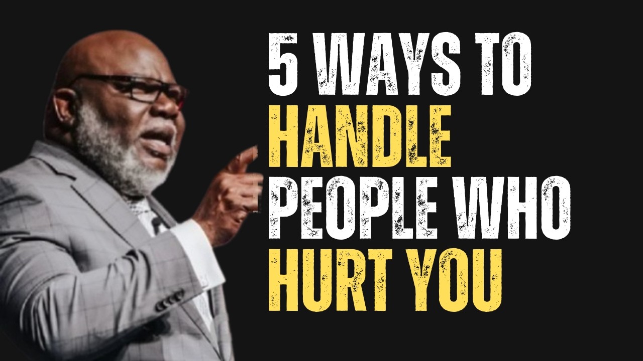5 WAYS TO HANDLE PEOPLE WHO HURT YOU |