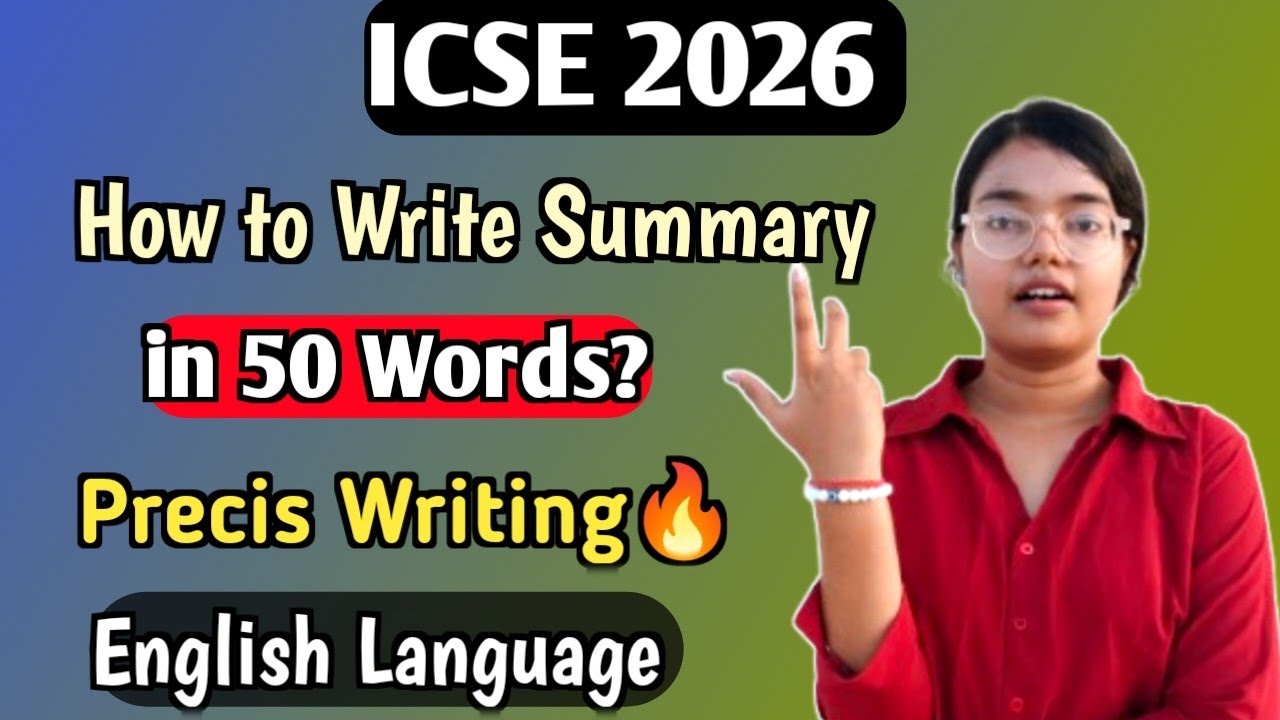 ICSE 2026 Precis Writing | How to write Summary in 50 Words?🔥 |  English Language Class 10