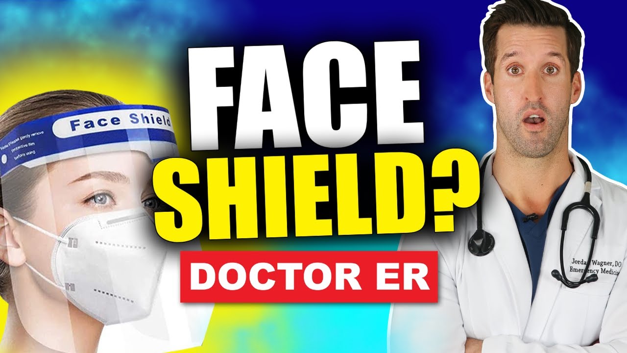 FACE SHIELDS: Is Wearing a Face Shield As Protective as Wearing a Mask?