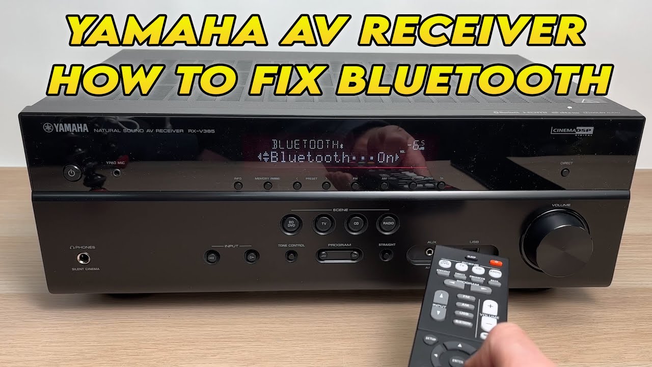 Yamaha AV Receiver: How to fix Bluetooth Connection Problems