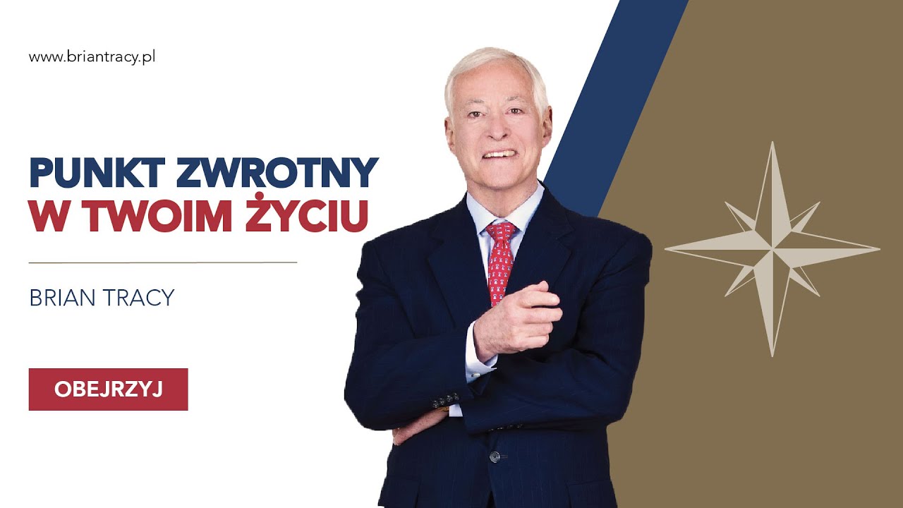 BRIAN TRACY - PUNKT ZWROTNY W TWOIM ŻYCIU