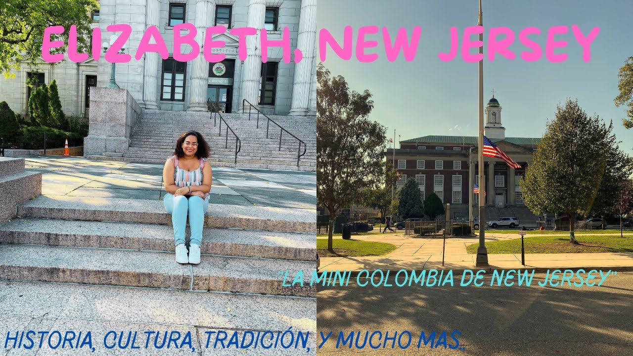 ASI ES LA COMUNIDAD COLOMBIANA MAS GRANDE DE NEW JERSEY: ELIZABETH, NEW JERSEY