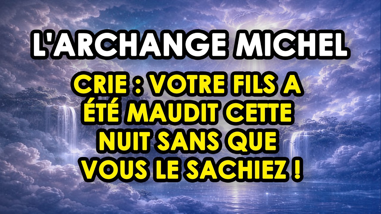 DIEU ALERTE : L’Archange Michel Crie Quelqu’un A Maudit Votre Famille Sans Que Vous Le Sachiez