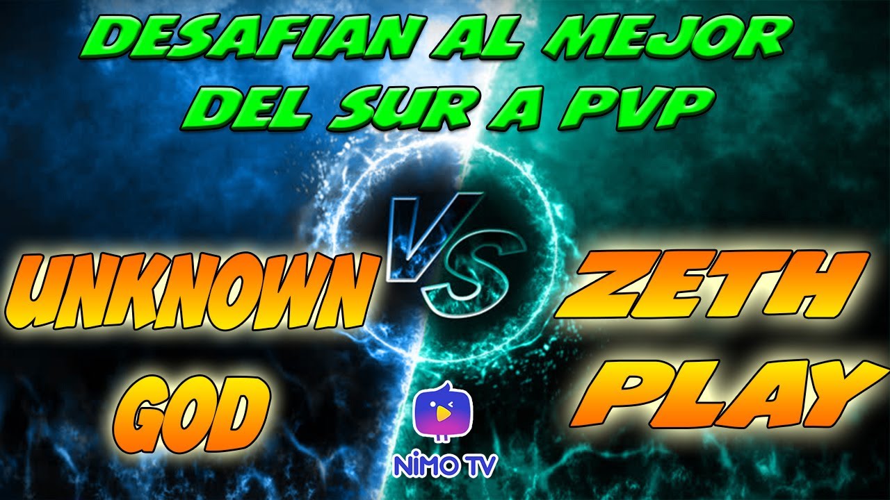 UNKNOWN vs ZETH PLAY *desafian al mejor del sur a pvp*
