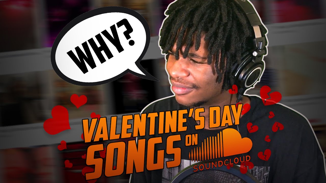 Looking for the best Valentine's Day songs on SoundCloud... BAD IDEA! | SoundCloud Deep Dive #1