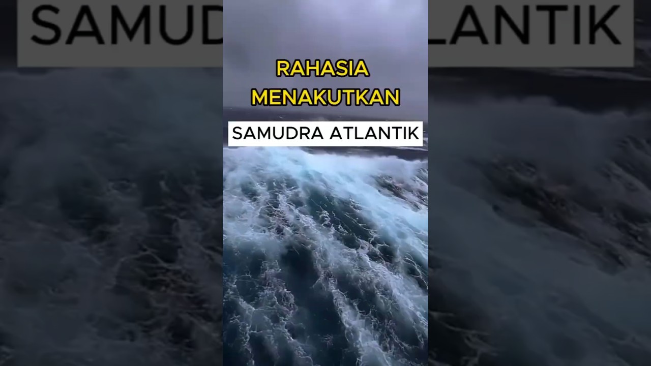 Rahasia Samudra Atlantik - Lensa Fakta