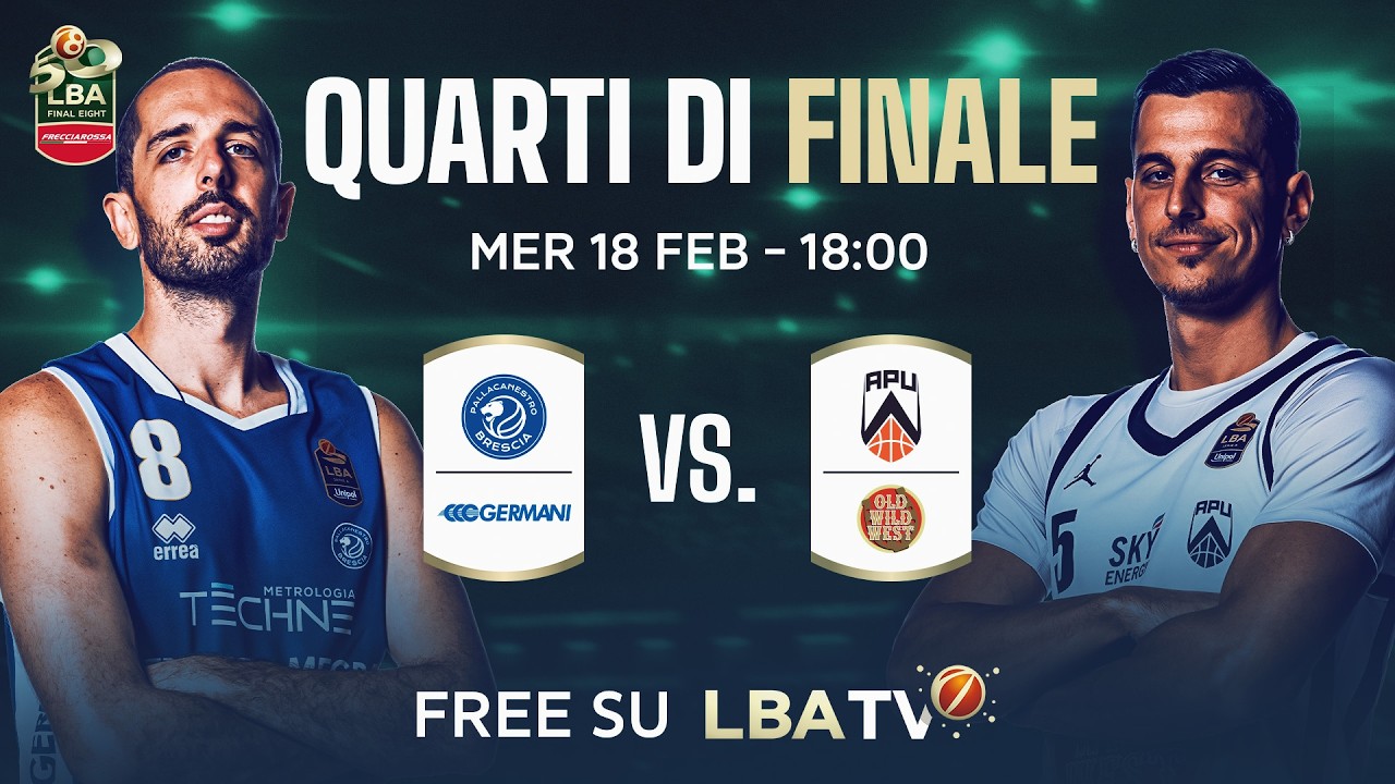 Pallacanestro Brescia - Apu Udine 🔥 | Pre-partita QF Frecciarossa Final Eight LIVE su YouTube LBA