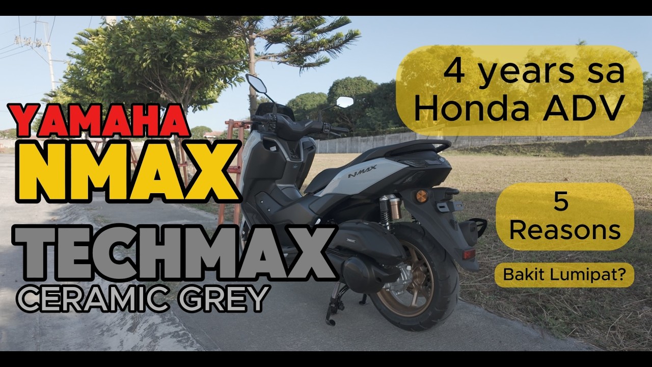 NEW YAMAHA NMAX Techmax (2026) in CERAMIC GREY | 4 Years sa ADV Bakit ako LUMIPAT? | 5 Reasons Why