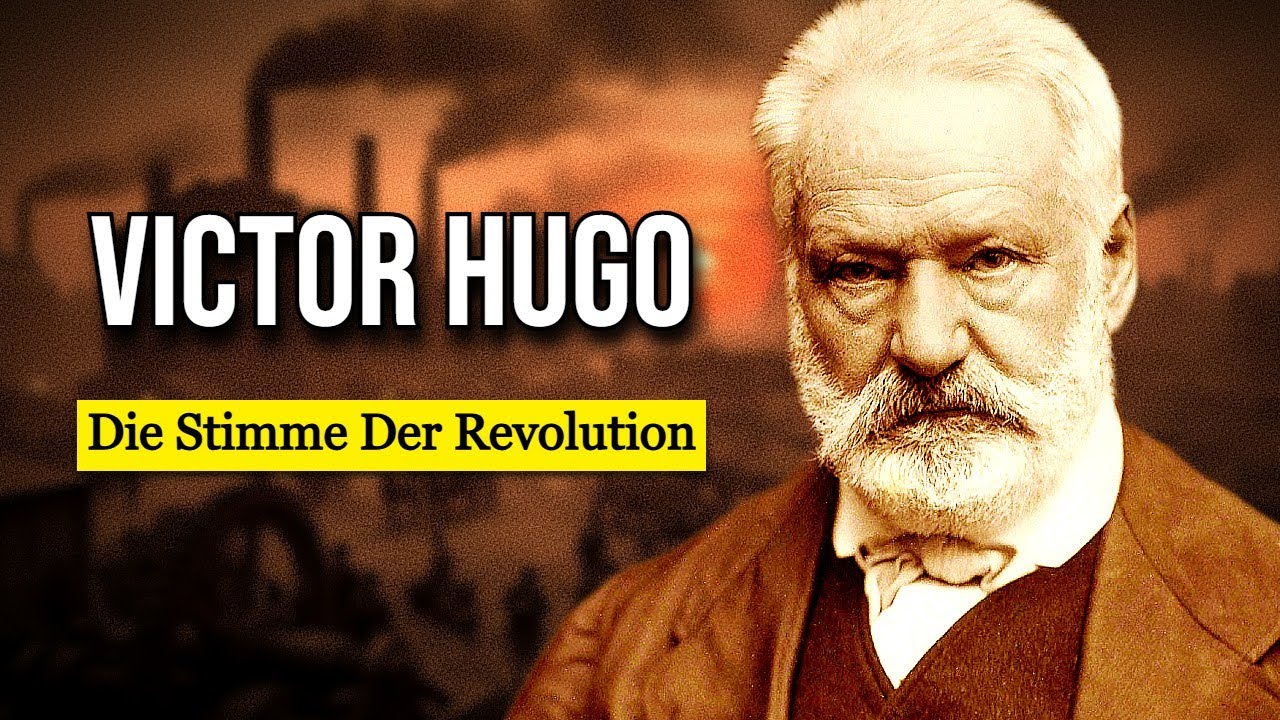 Victor Hugo – Dokumentarfilm: Wie ein Schriftsteller die Welt veränderte?