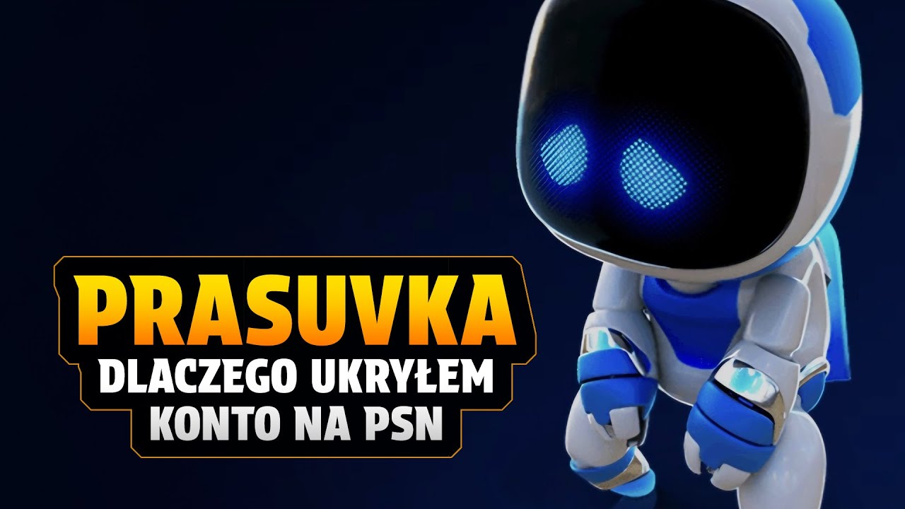 PRASUVKA - Dlaczego ukryłem konto na PSN