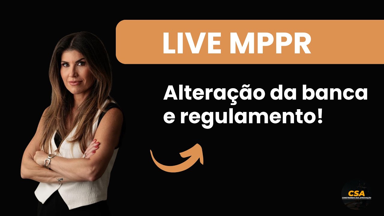 Live MPPR:  A banca mudou!