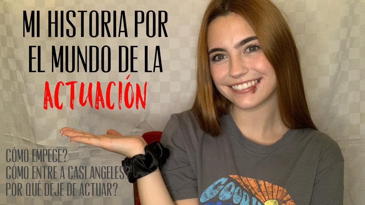 Mi historia por el mundo de la actuación